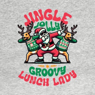 Lunch Lady - Holly Jingle Jolly Groovy Santa and Reindeers in Ugly Sweater Dabbing Dancing. Personalized Christmas T-Shirt
